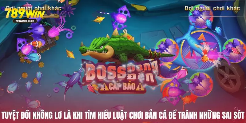 Bí kíp săn cá đỉnh nóc không thể thiếu đi sự am hiểu cặn kẽ luật chơi bắn cá Bí kíp săn cá đỉnh nóc không thể thiếu đi sự am hiểu cặn kẽ luật chơi bắn cá