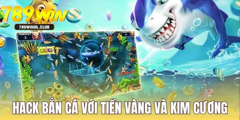 Hack bắn cá giúp kiếm nhiều tiền vàng trong game cược
