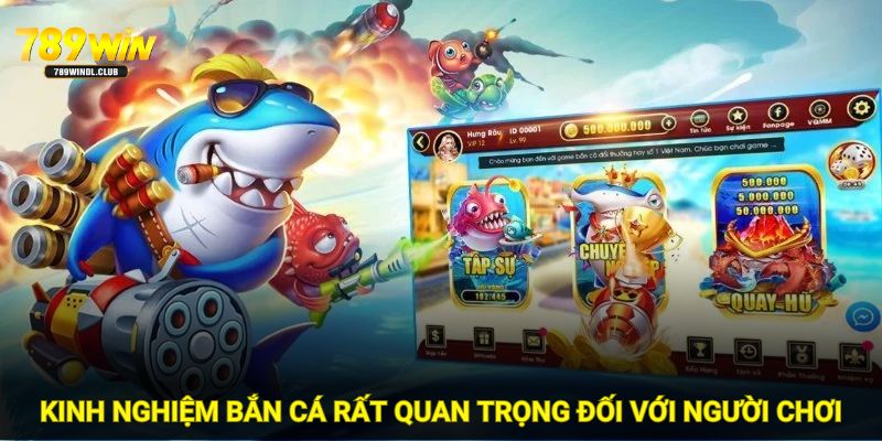 Kinh nghiệm bắn cá rất quan trọng đối với người chơi Kinh nghiệm bắn cá rất quan trọng đối với người chơi