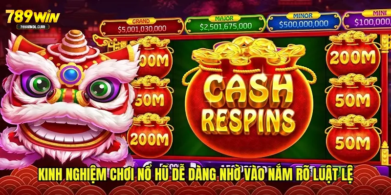 Kinh nghiệm chơi nổ hũ dễ dàng nhờ vào nắm rõ luật lệ Kinh nghiệm chơi nổ hũ dễ dàng nhờ vào nắm rõ luật lệ