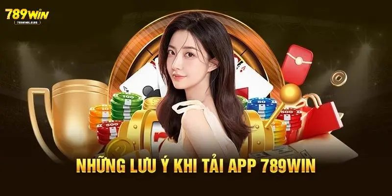 5 lưu ý đáng biết khi tiến hành tải app 789win trực tuyến 5 lưu ý đáng biết khi tiến hành tải app 789win trực tuyến